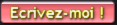 Cliquez sur le bouton pour m'envoyer un message